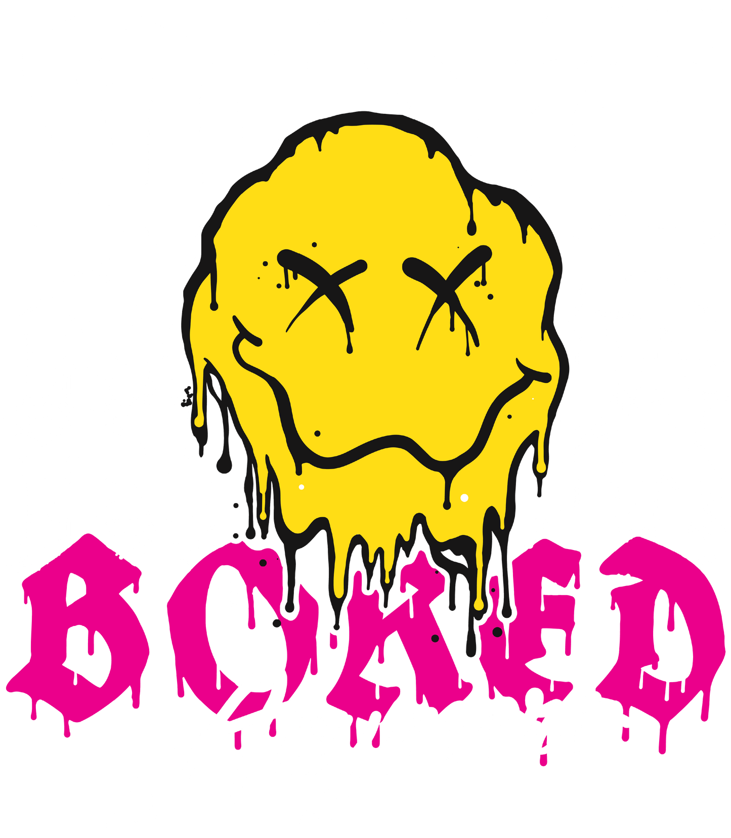 not bored Anymore DTF Transfer – 10.8" x 12.3"